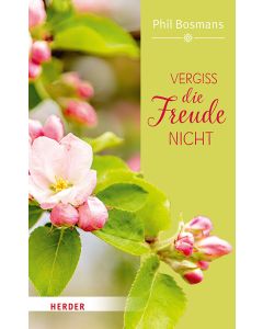 Vergiss die Freude nicht