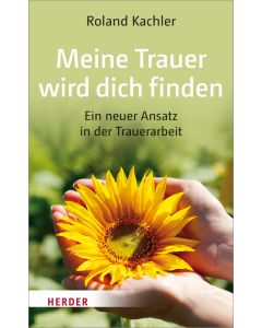 Meine Trauer wird dich finden
