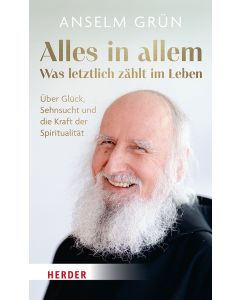 Alles in allem – was letztlich zählt im Leben.
