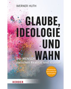 Glaube, Ideologie und Wahn