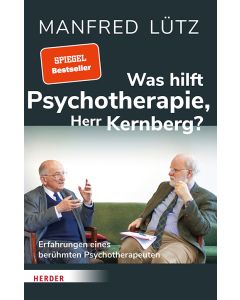 Was hilft Psychotherapie, Herr Kernberg?