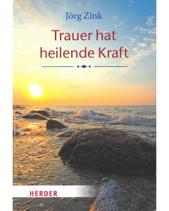 Trauer hat heilende Kraft
