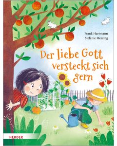 Der liebe Gott versteckt sich gern