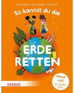 So kannst du die Erde retten