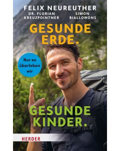 Gesunde Erde. Gesunde Kinder.