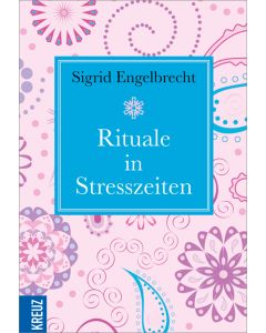 Rituale in Stresszeiten