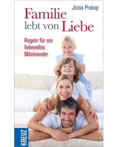 Familie lebt von Liebe
