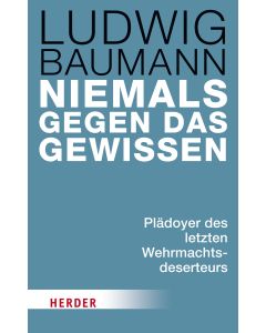 Niemals gegen das Gewissen