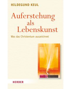 Auferstehung als Lebenskunst