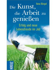 Die Kunst, die Arbeit zu genießen