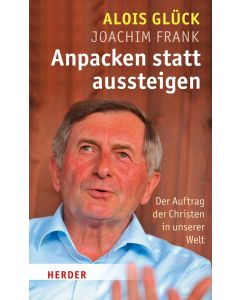 Anpacken statt Aussteigen