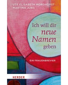 Ich will dir neue Namen geben