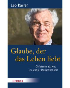 Glaube, der das Leben liebt