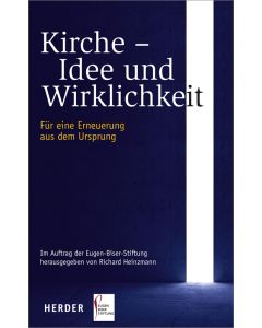 Kirche - Idee und Wirklichkeit