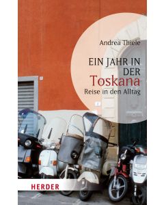 Ein Jahr in der Toskana