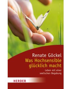 Was Hochsensible glücklich macht
