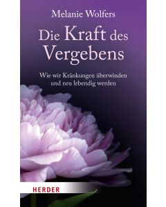 Die Kraft des Vergebens