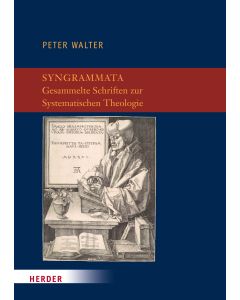 Syngrammata - Gesammelte Schriften zur Systematischen Theologie