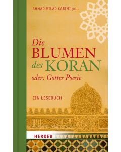Die Blumen des Koran oder: Gottes Poesie