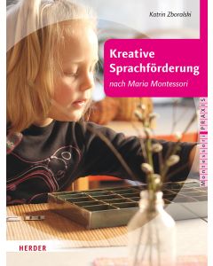 Kreative Sprachförderung nach Maria Montessori