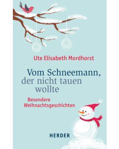 Vom Schneemann, der nicht tauen wollte