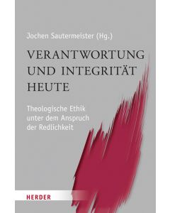 Verantwortung und Integrität heute