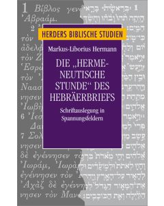 Die "hermeneutische Stunde" des Hebräerbriefes
