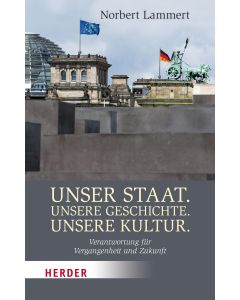 Unser Staat. Unsere Geschichte. Unsere Kultur