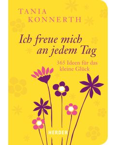 Ich freue mich an jedem Tag