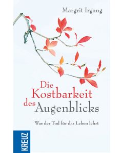 Die Kostbarkeit des Augenblicks
