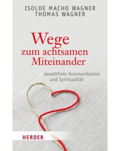 Wege zum achtsamen Miteinander