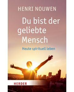 Du bist der geliebte Mensch