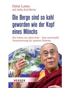 Die Berge sind so kahl geworden wie der Kopf eines Mönchs