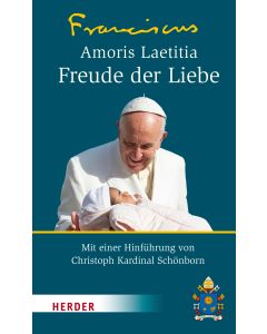 Amoris Laetitia - Freude der Liebe