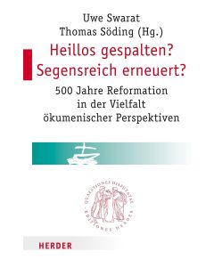 Heillos gespalten? Segensreich erneuert?