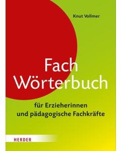 Fachwörterbuch für Erzieherinnen und pädagogische Fachkräfte
