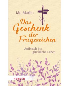 Das Geschenk der Fragezeichen