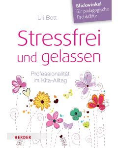 Stressfrei und gelassen
