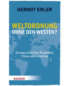 Weltordnung ohne den Westen?