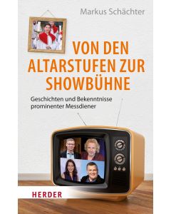 Von den Altarstufen zur Showbühne