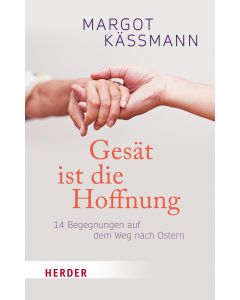 Gesät ist die Hoffnung