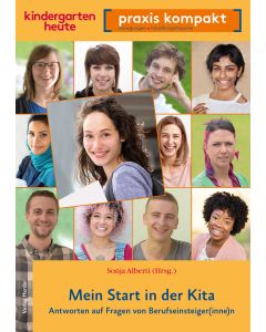 Mein Start in der Kita. Antworten auf Fragen von Berufseinsteiger(inne)n