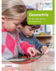 Geometrie in Kinderhaus und Montessori-Grundschule
