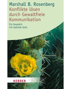Konflikte lösen durch Gewaltfreie Kommunikation