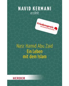 Nasr Hamid Abu Zaid - Ein Leben mit dem Islam