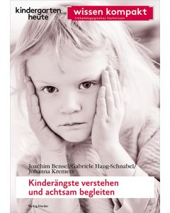 Kinderängste verstehen und achtsam begleiten