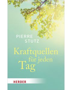 Kraftquellen für jeden Tag