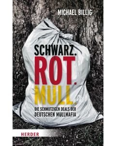 Schwarz. Rot. Müll