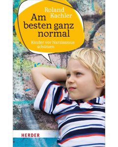 Am besten ganz normal