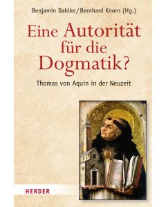 Eine Autorität für die Dogmatik? Thomas von Aquin in der Neuzeit